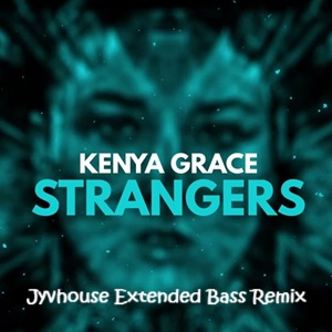 Kenya Grace — Strangers (Ayur Tsyrenov extended remix).mp3